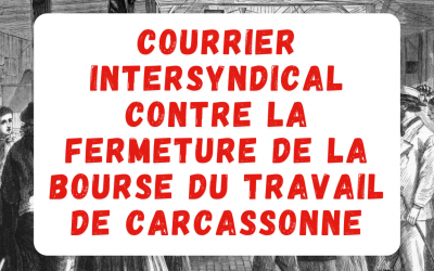 Courrier intersyndical contre la fermeture de la bourse du travail de Carcassonne